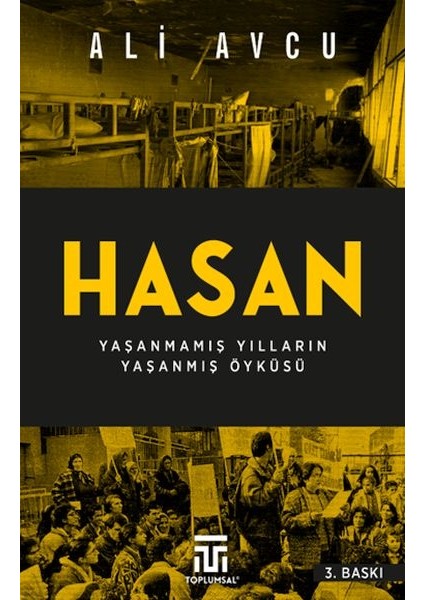 Hasan – Yaşanmamış Yılların Yaşanmış Öyküsü