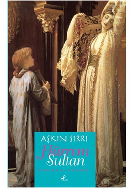 Aşkın Sırrı Hürrem Sultan (Cep Boy)