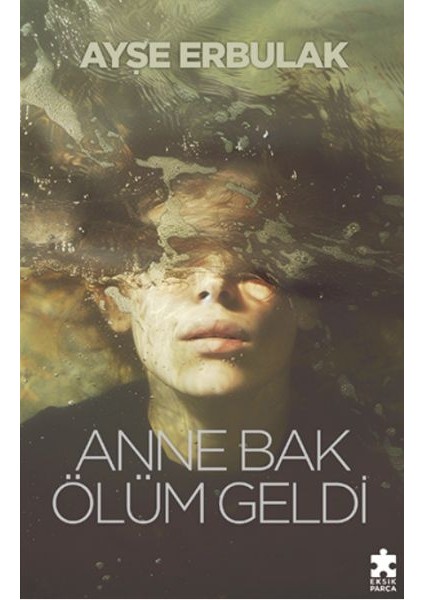 Anne Bak Ölüm Geldi