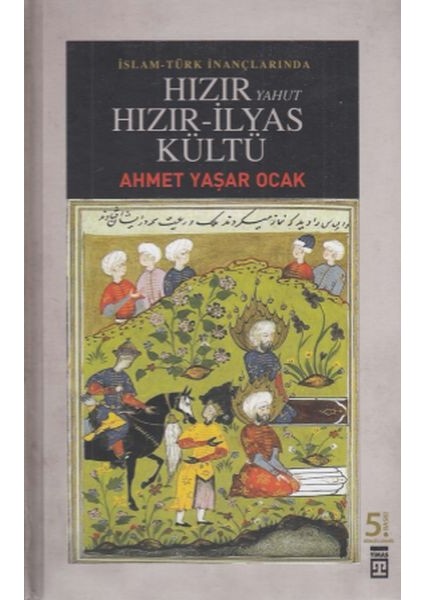 Hızır Yahut Hızır - Ilyas Kültü
