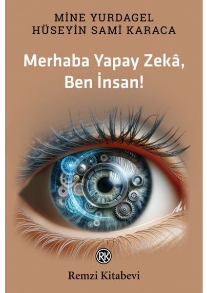 Merhaba Yapay Zekâ, Ben Insan!