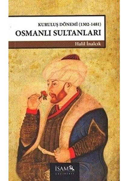 Kuruluş Dönemi Osmanlı Sultanları