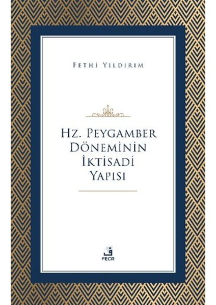 Hz. Peygamber Döneminin Iktisadi Yapısı