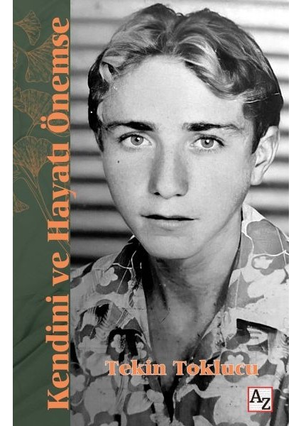 Kendini ve Hayatı Önemse