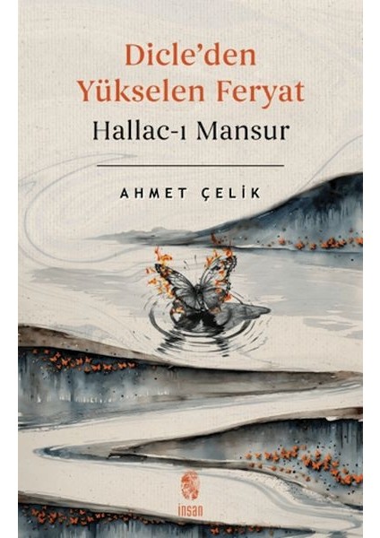 Dicle'den Yükselen Feryat Hallac-I Mansur