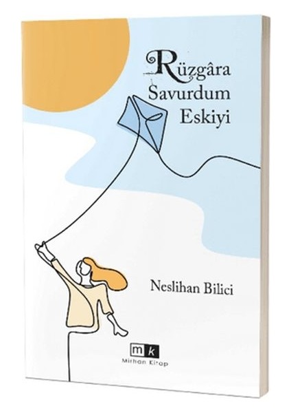 Rüzgara Savurdum Eskiyi