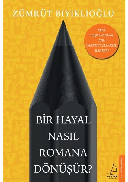Bir Hayal Nasıl Romana Dönüşür?