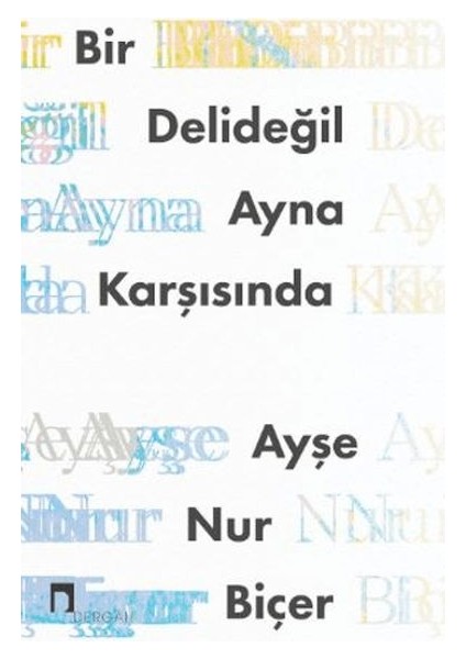 Bir Delideğil Ayna Karşısında