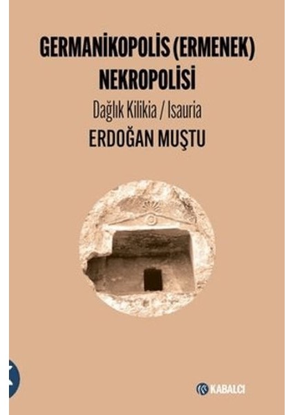 Germanikopolis (Ermenek) Nekropolisi Dağlık Kilikia / Isauria