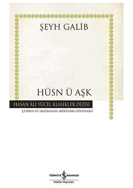 Hüsn Ü Aşk - Hasan Ali Yücel Klasikleri (Ciltli)