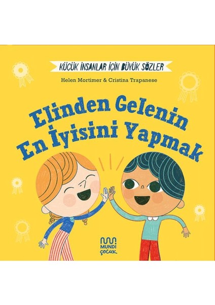 Küçük Insanlar Için Büyük Sözler: Elinden Gelenin En Iyisini Yapmak