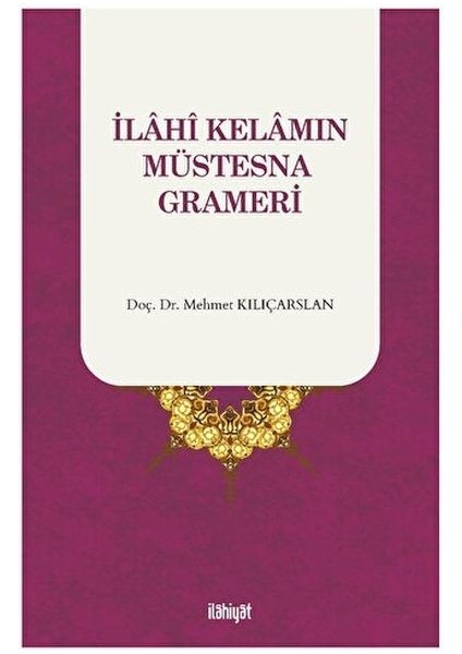 Ilahi Kelamın Müstesna Grameri