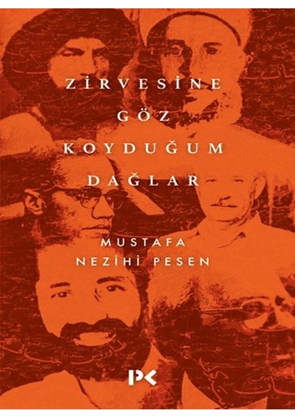 Zirvesine Göz Koyduğum Dağlar