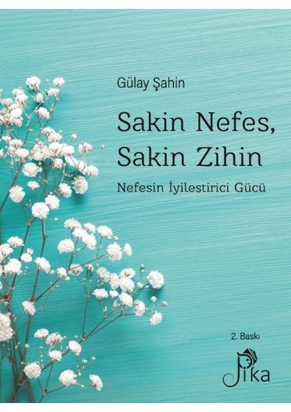 Sakin Nefes, Sakin Zihin - Nefesin Iyileştirici Gücü
