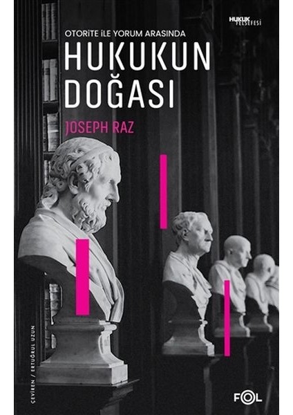 Otorite ile Yorum Arasında Hukukun Doğası