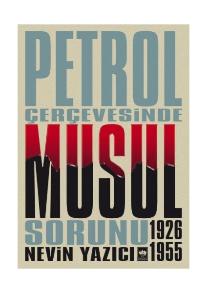 Petrol Çevresinde Musul Sorunu (1926-1955)