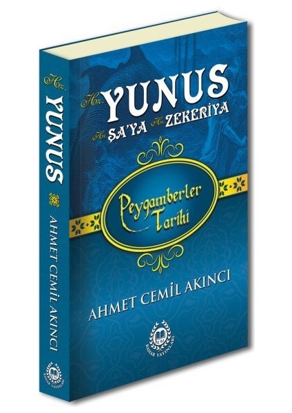 Peygamberler Tarihi - Hz. Yunus, Hz. Şa’ya ve Hz. Zekeriya (Ciltli)