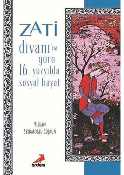 Zati Divanına Göre 16.yüzyılda Sosyal Hayat