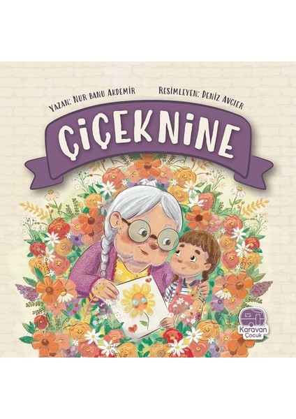 Çiçeknine, Nur Banu Akdemir