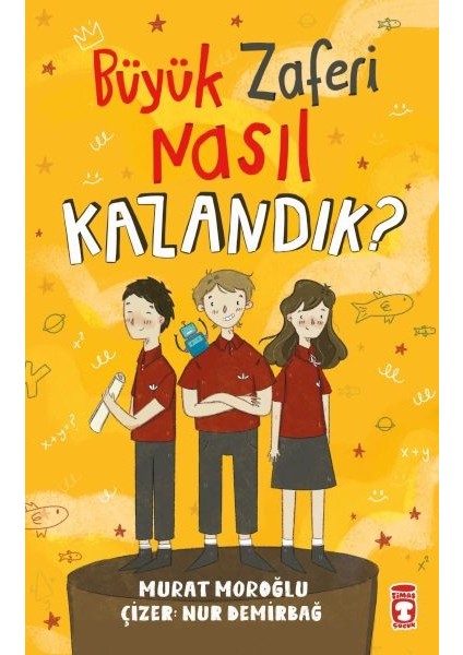 Büyük Zaferi Nasıl Kazandık