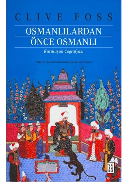 Osmanlılardan Önce Osmanlı