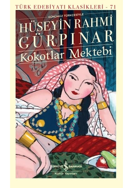 Kokotlar Mektebi - Türk Edebiyatı Klasikleri (Ciltli)