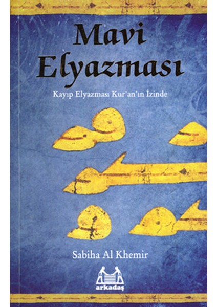 Mavi Elyazması Kayıp Elyazması Kur'an'ın Izinde