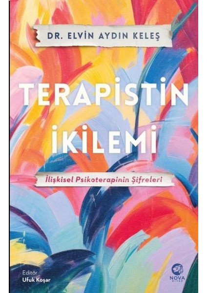 Terapistin Ikilemi: Ilişkisel Psikoterapinin Şifreleri