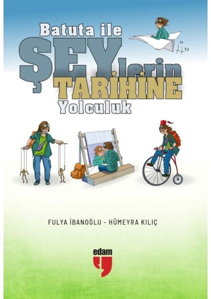 Batuta ile Şeylerin Tarihine Yolculuk