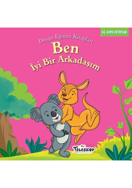 Ben Iyi Bir Arkadaşım - Duygu Eğitim Kitapları