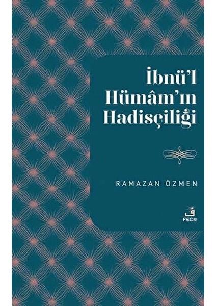 Ibnu’l-Hümam'ın Hadisçiliği