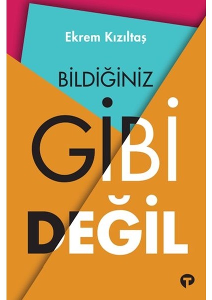 Bildiğiniz Gibi Değil