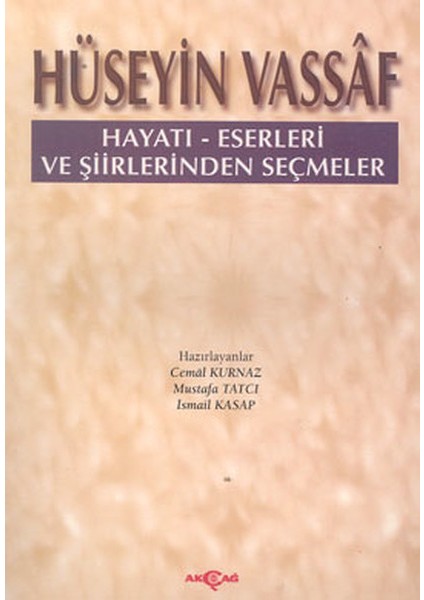 Hüseyin Vassaf Hayatı - Eserleri ve Şiirlerinden Seçmeler