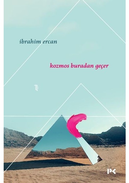 Kozmos Buradan Geçer