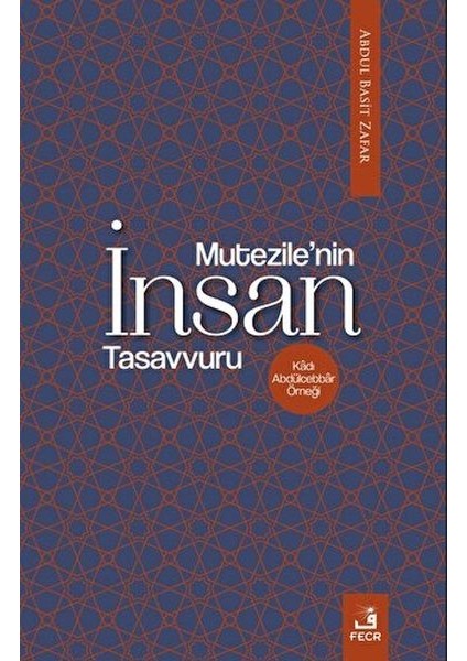 Mu‘tezile’nin Insan Tasavvuru