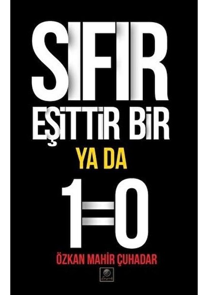Sıfır Eşittir Bir Ya Da 1=0