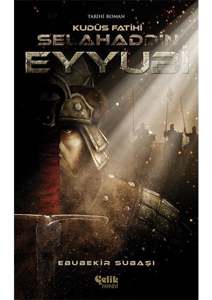 Selahaddin Eyyubi - Kudüs Fatihi