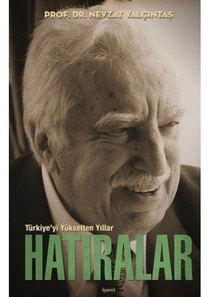 Türkiye’yi Yükselten Yıllar - Hatıralar (Ciltli Kutulu)