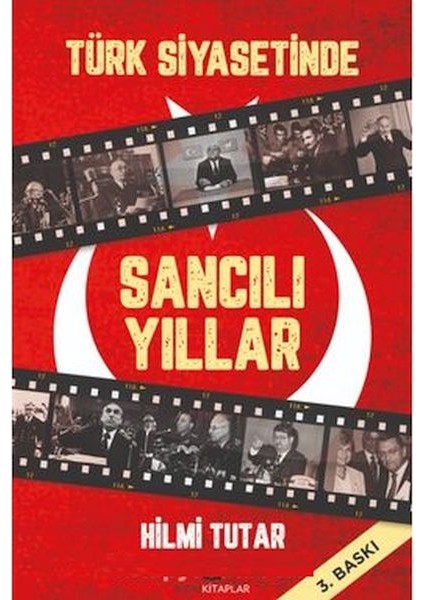 Türk Siyasetinde Sancılı Yıllar