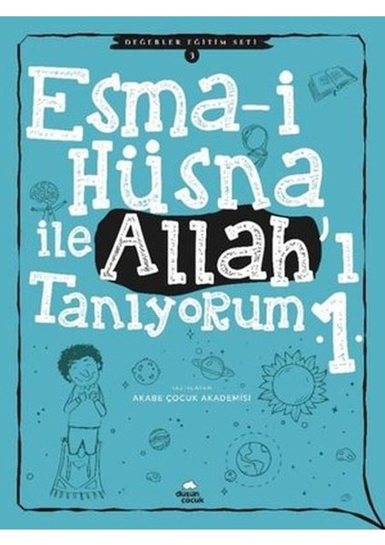 Esma-I Hüsna Ile Allah'ı Tanıyorum 1 - Değerler Eğitimi Seti 3