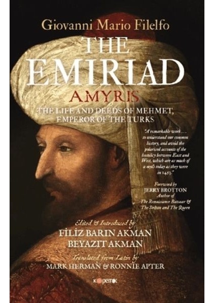 The Emiriad The Life And Deeds Of Mehmet, Emperor Of The Turks