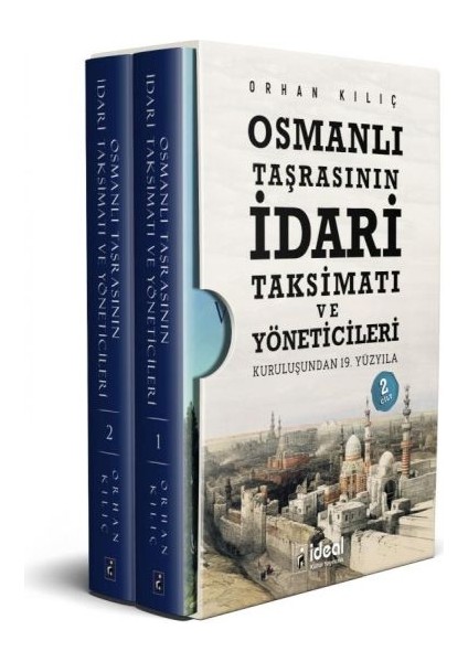 Osmanlı Taşrasının Idari Taksimatı ve Yöneticileri