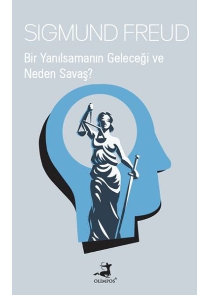 Bir Yanılsamanın Geleceği ve Neden Savaş?