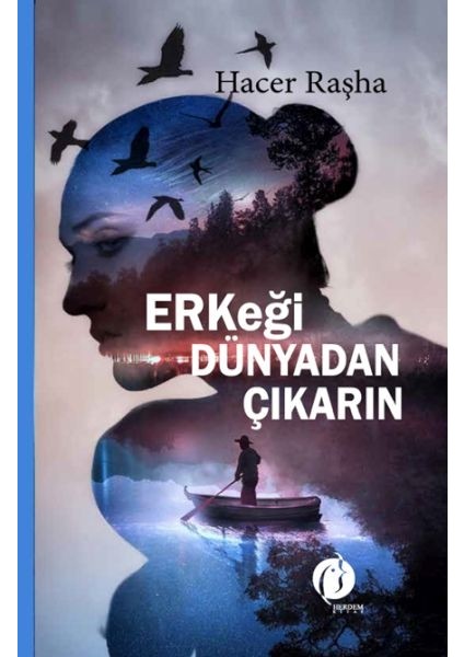 Erkeği Dünyadan Çıkarın
