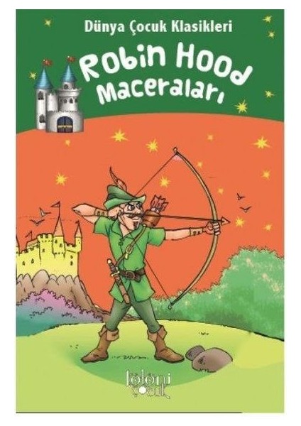 Robin Hood Maceraları - Dünya Çocuk Klasikleri