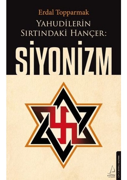 Yahudilerin Sırtındaki Hançer: Siyonizm