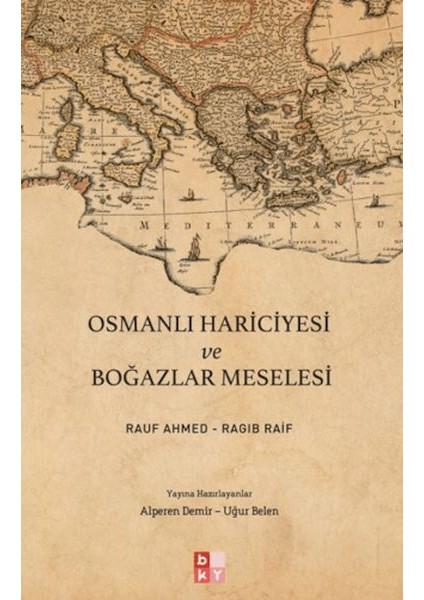 Osmanlı Hariciyesi ve Boğazlar Meselesi