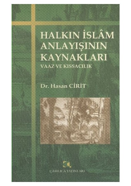 Halkın Islam Anlayışının Kaynakları