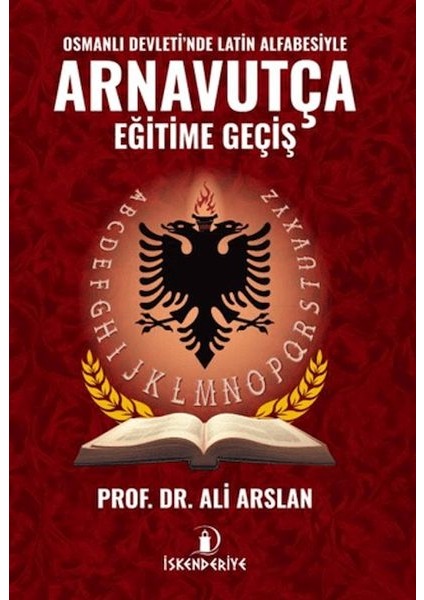 Osmanlı Devleti'nde Latin Alfabesiyle Arnavutça Eğitime Geçiş