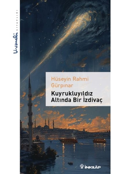 Kuyrukluyıldız Altında Bir Izdivaç - Livaneli Kitaplığı